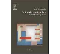 Critica della prassi assoluta. Analisi dell'idealismo gentiliano