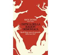 Critica della ragion demoniaca. Quali forze sono al comando della tua vita? [Pap