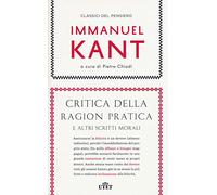 Critica della ragion pratica e altri scritti morali