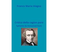 Critica della ragion pura: epitome da Immanuel Kant