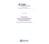 Critica della ragione economica. La ragionevolezza dell'etica