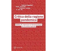 Critica della ragione pandemica. COVID-19: ripensare la fenomenologia di un evento epocale