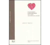 Critica dell'amore. Breve saggio sulle disarmonie naturali