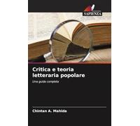 Critica e teoria letteraria popolare: Una guida completa