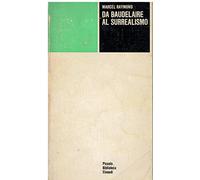 Critica Letteraria- Lett. Francese- Da Baudelaire Al Surrealismo- Marcel Raymond