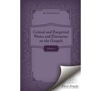 Critical and Exegetical Notes and Discourses on the Gospels: Volume II