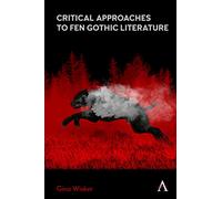 Critical Approaches to Fen Gothic Literature: 1