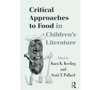 Critical Approaches to Food in Children’s Literature