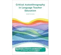 Critical Autoethnography in Language Teacher Education