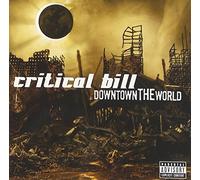 Critical Bill - Downtown the World