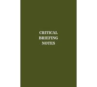 Critical Briefing Notes: A Satirical Journal for the Tactically Exhausted