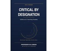 Critical by Designation: DORA for ICT Third-Party Providers