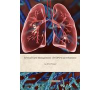 Critical Care Management of COPD Exacerbations: An ICU Primer
