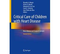 Critical Care of Children With Heart Disease: Basic Medical and Surgical Concepts