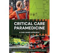 Ben Meadley Alexander Olaussen Critical Care Paramedicine: A Case- (Tascabile)