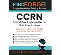 Critical Care Registered Nurse Mock Examinations (CCRN): Comprehensive Exam Prep with 350 Questions & Expert Explanations