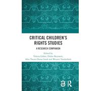 Critical Children’s Rights Studies: A Research Companion