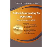 Critical Commentary for: Our Town: Original Literary Analysis
