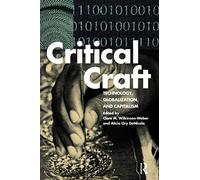 Critical Craft: Technology, Globalization, and Capitalism