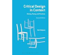 Critical Design in Context: History, Theory and Practices