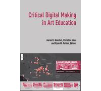 Critical Digital Making in Art Education-Copertina rigida