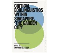 Critical Ecolinguistics Within Singapore, 'the Garden City'