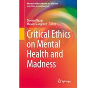 Critical Ethics on Mental Health and Madness