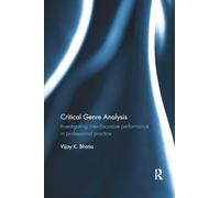 Critical Genre Analysis: Investigating interdiscursive performance in professional practice