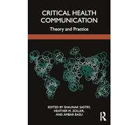 Critical Health Communication: Theory and Practice