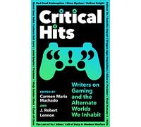 Carmen Maria Machado J Robert Lennon Critical Hits (Tascabile)