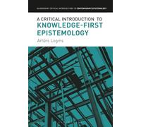 Critical Introduction to Knowledge-First Epistemology, A