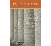 Critical Issues in the Teachings of Jesus and Apostle Paul