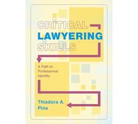 Critical Lawyering Skills: A Path to Professional Identity