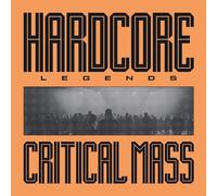 Critical Mass - Hardcore Legends