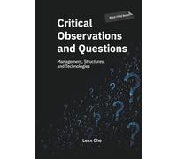 Critical Observations and Questions: Management, Structures, and Technologies: Black Field Notes: Advanced AI Leadership, Business Process Automation, Systemic Governance and Corporate Infrastructure