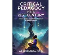 Critical Pedagogy in the 21st Century: Empowering Marginalized Learners in a Digital World