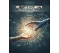Critical Pediatrics: When Every Second Counts