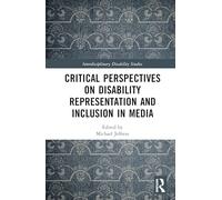 Critical Perspectives on Disability Representation and Inclusion in Media