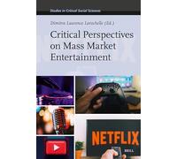 Critical Perspectives on Mass Market Entertainment