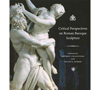 Critical Perspectives on Roman Baroque Sculpture