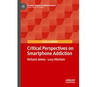 Critical Perspectives on Smartphone Addiction