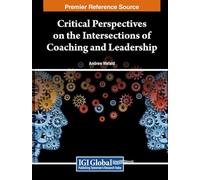 Critical Perspectives on the Intersections of Coaching and Leadership