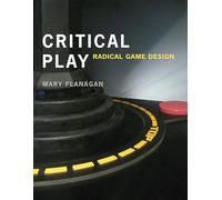 Critical Play: Radical Game Design