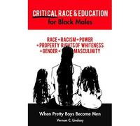 Critical Race and Education for Black Males: When Prett - Libro in brossura...