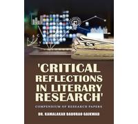 Critical Reflections in Literary Research': A Compendium of Research Papers