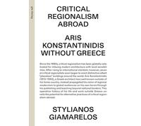 Critical Regionalism Abroad: Aris Konstantinidis without Greece