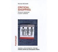 Critical shopping. Consumi individuali e azioni collettive
