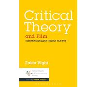 Critical Theory and Film: Rethinking Ideology Through Film Noir