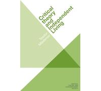 Critical theory and Independent Living