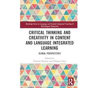 Critical Thinking and Creativity in Content and Language Integrated Learning: Global Perspectives